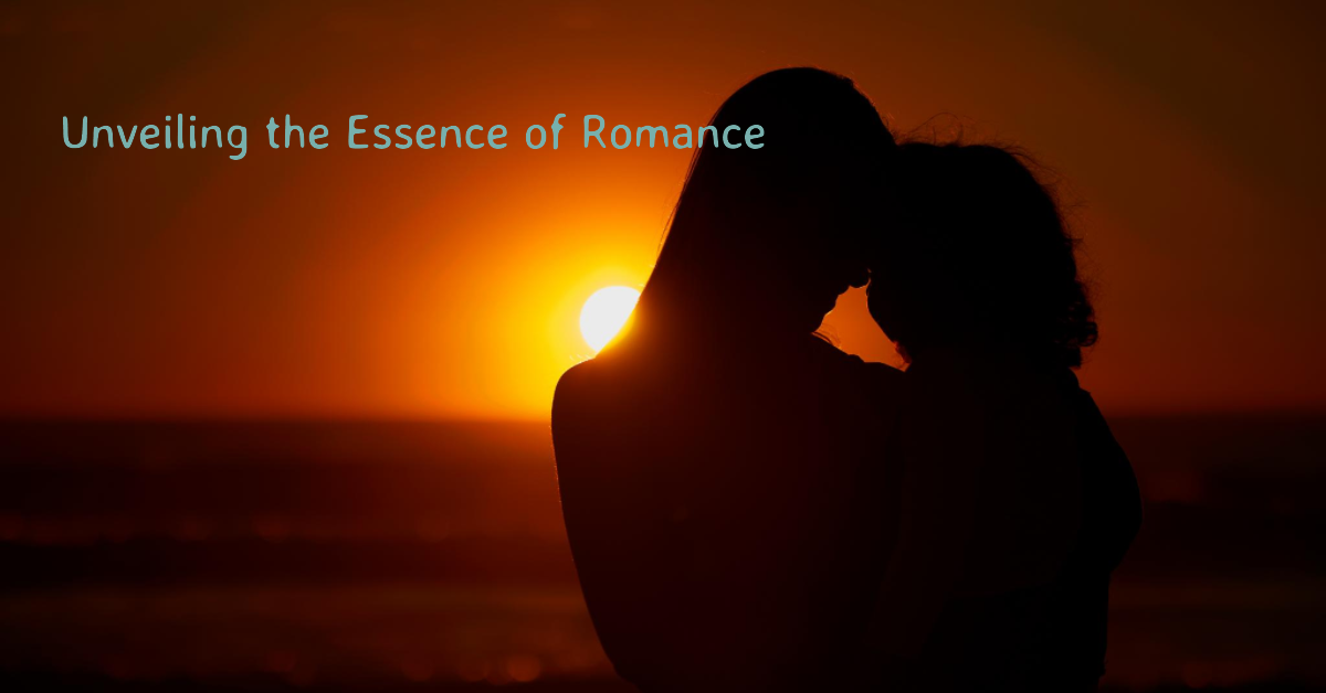 Unveiling the Essence of Romance Exploring the Depths of Love